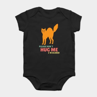 Please Don`t Hug Me Funny Orange Cat for Social distancing or Introverts Baby Bodysuit